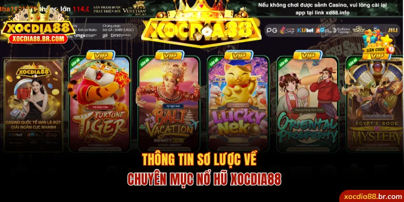 Thông tin sơ lược về chuyên mục nổ hũ Xocdia88